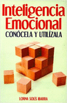 INTELIGENCIA EMOCIONAL CONOCELA Y UTILIZALA