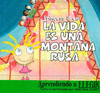 APRENDIENDO A ELEGIR LA VIDA ES UNA MONTA�A RUSA