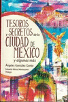 TESOROS Y SECRETOS DE LA CUIDAD DE MEXICO