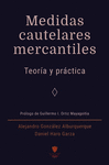 MEDIDAS CAUTELARES MERCANTILES: TEORIA Y PRACTICA