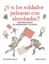 �Y SI LOS SOLDADOS PELEARAN CON ALMOHADAS?