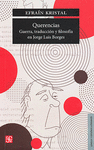 QUERENCIAS. GUERRA, TRADUCCION Y FILOSOFIA EN JORGE LUIS BORGES