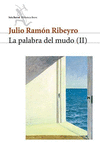 LA PALABRA DEL MUDO (II)