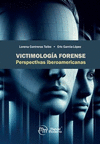 VICTIMOLOGIA FORENSE. PERSPECTIVAS IBEROAMERICANAS