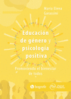 EDUCACION DE GENERO Y PSICOLOGIA POSITIVA. PROMOVIENDO EL BIENESTAR DE TODOS