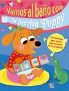VAMOS AL BAO CON LA PERRITA POPPY