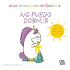 NO PUEDO DORMIR (LAS EMOCIONES DE GAST�N)