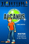 ARCANUS 2 WIKTOR HIPNOTIZA A LAS FIERAS
