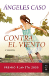 CONTRA EL VIENTO (PREMIO PLANETA 2009)