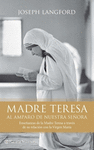 MADRE TERESA AL AMPARO DE NUESTRA SE�ORA