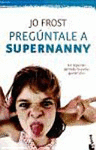 PREGUNTALE A SUPERNANNY