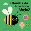 �DONDE ESTA LA SE�ORA ABEJA?