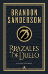 BRAZALES DE DUELO (ED. ILUSTRADA)