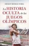 HISTORIA OCULTA DE LOS JUEGOS OLIMPICOS, LA