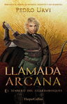 LLAMADA ARCANA: (EL SENDERO DEL GUARDABOSQUES, LIBRO 13) (P.D.)