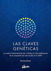 CLAVES GENETICAS, LAS. LA NUEVA INTERPRETACION DEL I CHING Y LA DESCODIFICACION DE TU PROPOSITO DE V