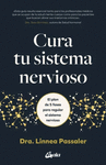 CURA TU SISTEMA NERVIOSO. EL PLAN DE 5 FASES PARA REGULAR EL SISTEMA NERVIOSO