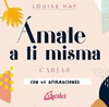 AMATE A TI MISMA. CARTAS