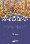 CUANTICA Y NO-DUALIDAD. UN ACERCAMIENTO METAFISICO Y CIENTIFICO ENTRE ORIENTE Y OCCIDENTE
