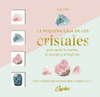PEQUEA CAJA DE LOS CRISTALES, LA (LIBRO Y CRISTALES)