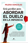 GUIA FAMILIAR PARA ABORDAR EL DUELO EN LA INFANCIA