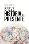 BREVE HISTORIA DEL PRESENTE