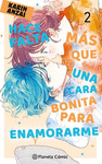 HACE FALTA MAS QUE UNA CARA BONITA PARA ENAMORARME
