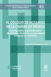 EL COLEGIO DE NOTARIOS DE LA CIUDAD DE MEXICO SU INTEGRIDAD Y SU GALLARDIA NUNCA DESMENTIDAS. DEBER