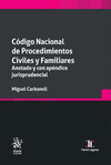 CODIGO NACIONAL DE PROCEDIMIENTOS CIVILES Y FAMILIARES ANOTADO Y CON APENDICE JURISPRUDENCIAL