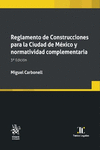 REGLAMENTO DE CONSTRUCCIONES PARA LA CIUDAD DE MEXICO Y NORMATIVIDAD COMPLEMANTARIA 3A EDICION