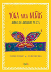 YOGA PARA NI�OS. ASANAS DE ANIMALES FELICES