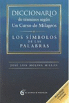 DICCIONARIO DE TERMINOS SEGUN UN CURSO DE MILAGROS (NUEVA EDICION ACTUALIZADA Y REVISADA)