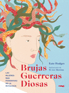 BRUJAS GUERRERAS DIOSAS