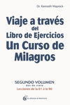 VIAJES A TRAVES DEL LIBRO DE EJERCICIOS UN CURSO DE MILAGROS