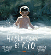 HABLO COMO EL RIO