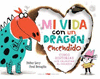 MI VIDA CON UN DRAGON ENCENDIDO
