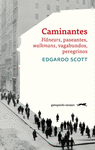 CAMINANTES. FL�NEURS, PASEANTES, WALKMANS, VAGABUNDOS, PEREGRINOS