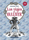 VIAJES DE GULLIVER, LOS. TEXTO INTEGRO (INCLUYE EL JUEGO DE LOS MUNDOS)