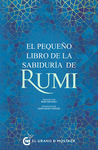 PEQUEO LIBRO DE LA SABIDURIA DE RUMI, EL