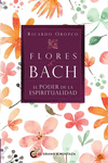 FLORES DE BACH. EL PODER DE LA ESPIRITUALIDAD