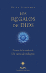 REGALOS DE DIOS, LOS. POEMAS DE LA ESCRIBA DE UN CURSO DE MILAGROS