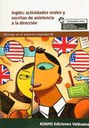 INGLES: ACTIVIDADES ORALES Y ESCRITAS DE ASISTENCIA A LA DIRECCION