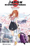PLANETA MANGA: JAPON: DE ESTUDIANTE A MANGAKA (NOV