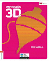 IMPRESION 3D. 4. PRIMARIA