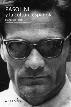 PASOLINI Y LA CULTURA ESPA�OLA