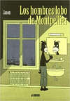 HOMBRES LOBO DE MONTPELLIER, LOS