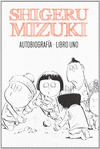 SHIGERU MIZUKI AUTOBIOGRAFIA LIBRO UNO