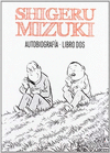 SHIGERU MIZUKI AUTOBIOGRAFIA LIBRO DOS