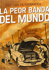 PEOR BANDA DEL MUNDO, LA