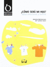 COMO SERA MI HIJO? SALUD EMOCIONAL Y FAMILIA